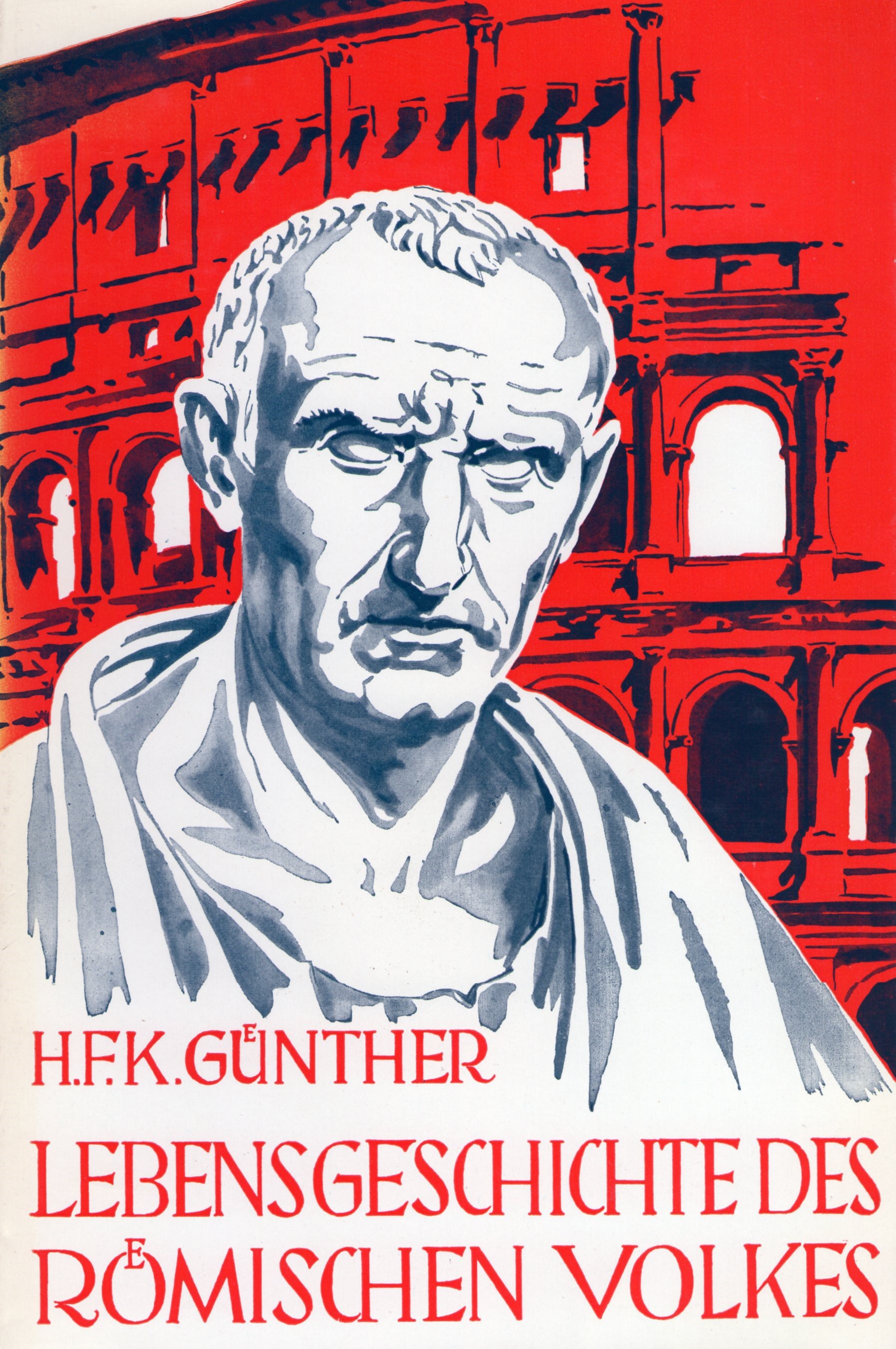 Günther, Hans F.: Lebensgeschichte des römischen Volkes
