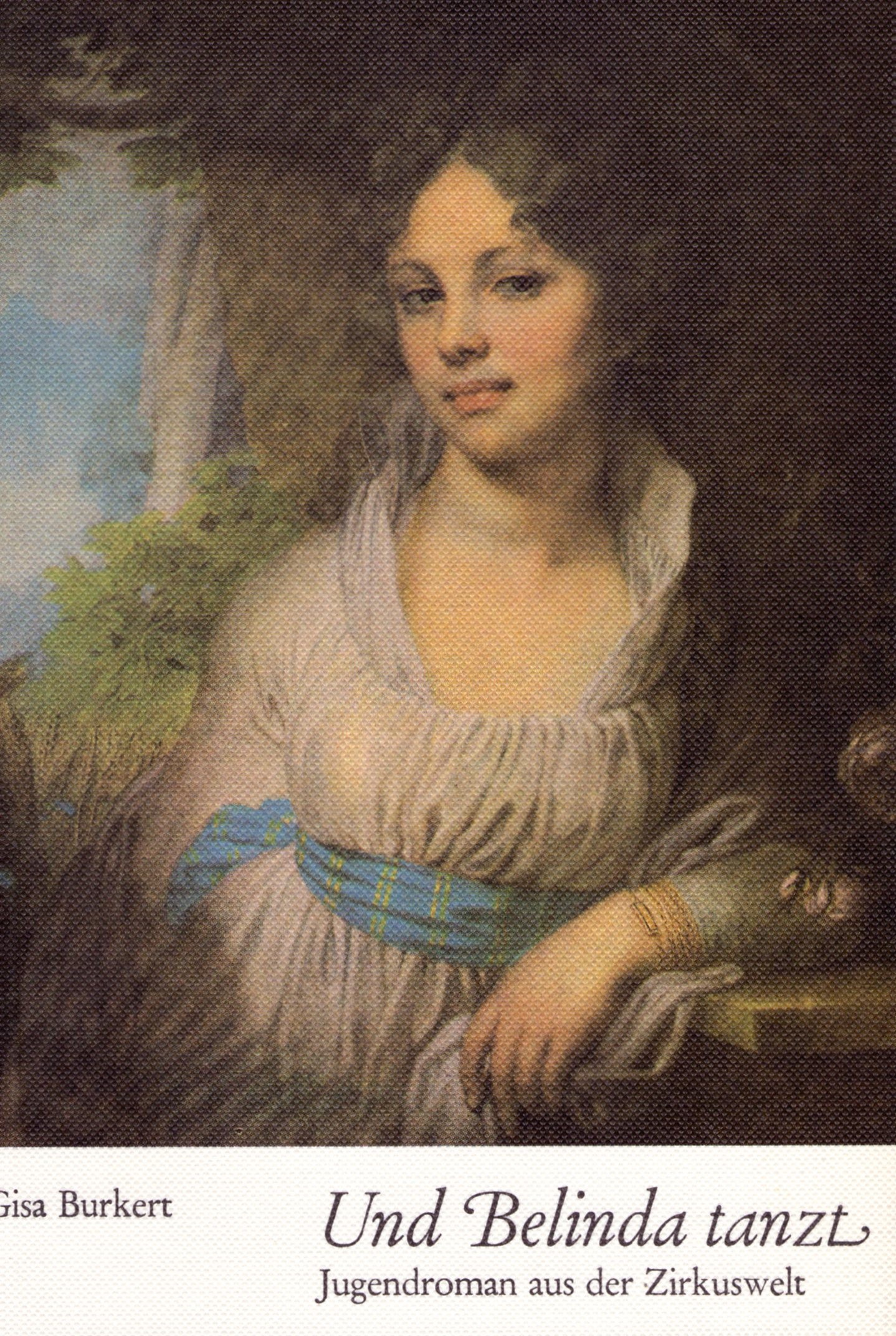 Burkert, Gisa: Und Belinda tanzt - Jugendroman aus der Zirkuswelt