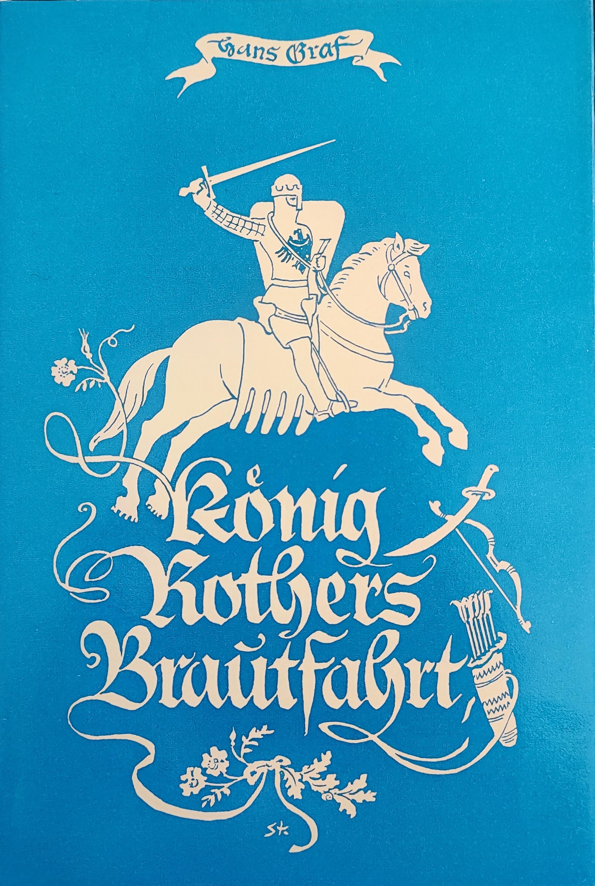 Graf, Hans: König Rothers Brautfahrt