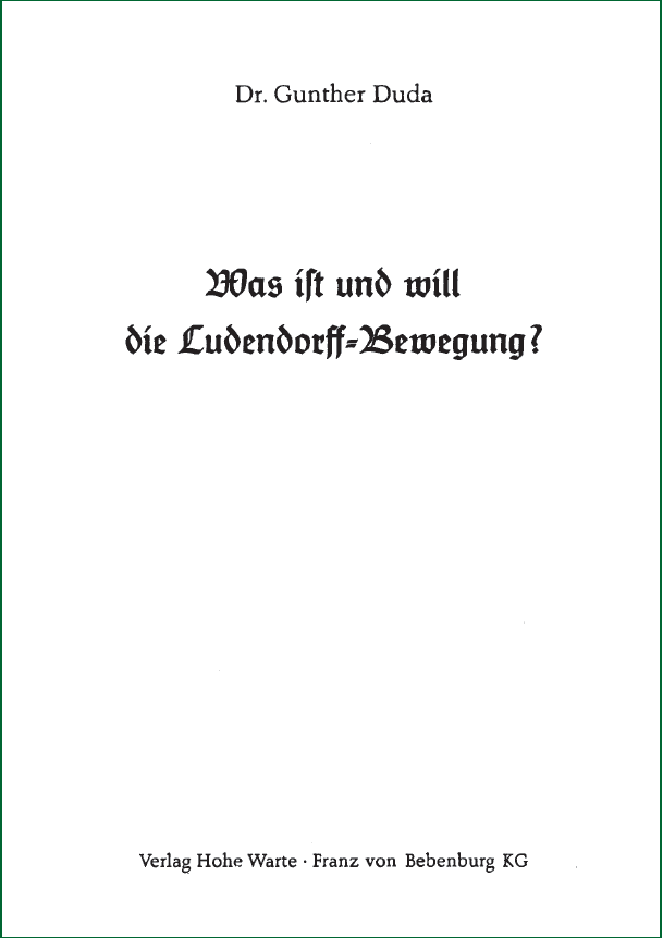 Duda, Gunther: Was ist und will die Ludendorff-Bewegung?