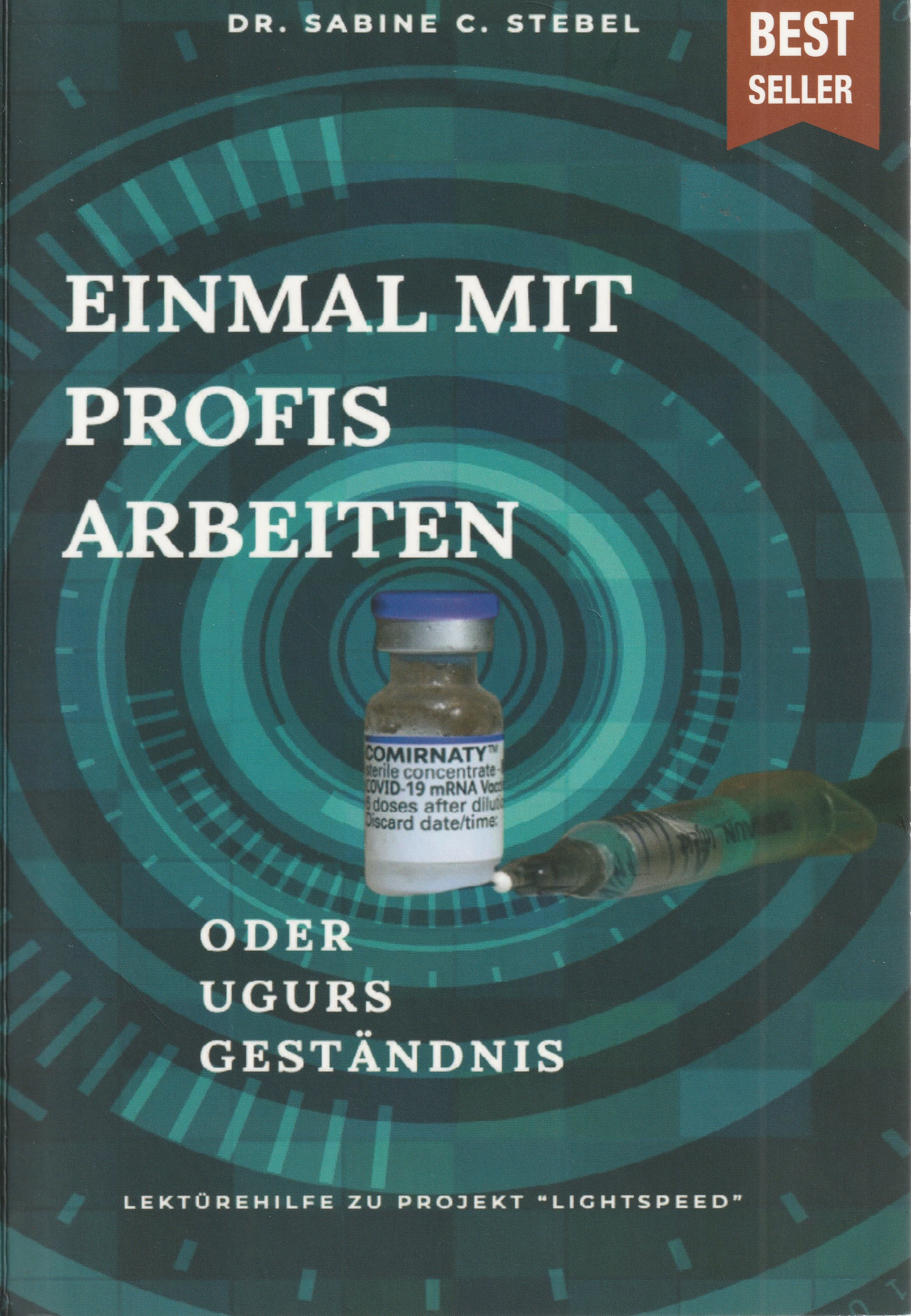 Dr. Stebel, Sabine C: Einmal mit Profis arbeiten Oder Ugurs Geständnis. – Lektürehilfe zu Projekt „Lightspeed Dr. Stebel, Sabine C: Einmal mit Profis arbeiten Oder Ugurs Geständnis. – Lektürehilfe zu Projekt „Lightspeed