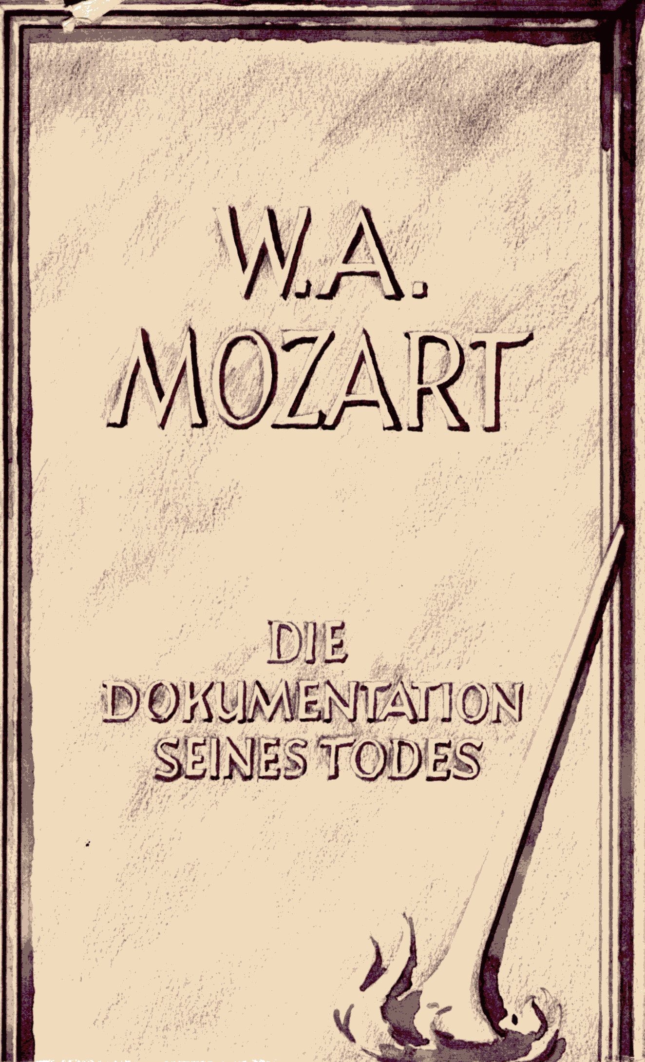 Dalchow, Duda, Kerner: W.A. Mozart - Die Dokumentation seines Todes- Zur 175. Wiederkehr seines gewaltsamen Todes Dalchow, Duda, Kerner: W.A. Mozart - Die Dokumentation seines Todes- Zur 175. Wiederkehr seines gewaltsamen Todes