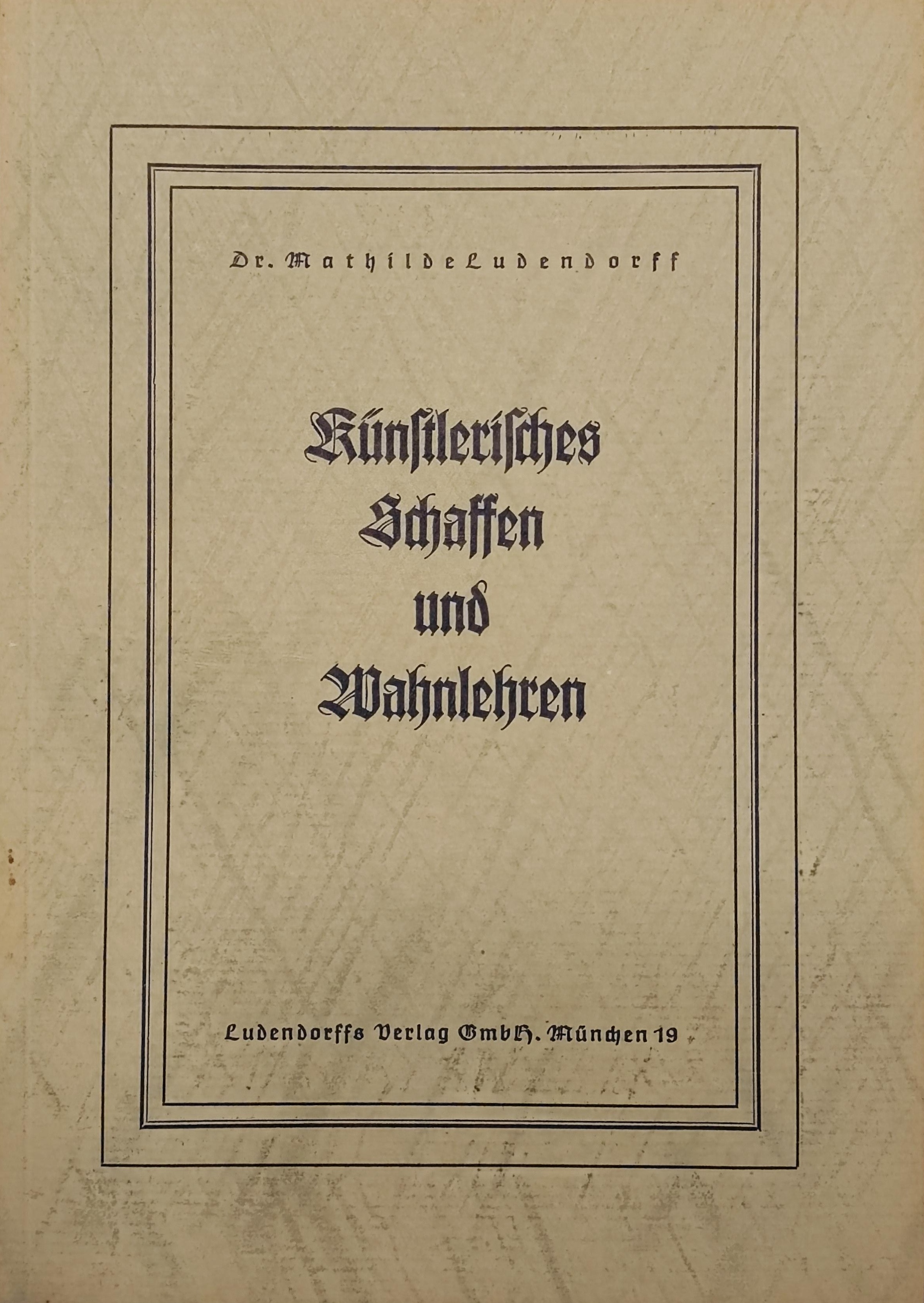 Ludendorff, Mathilde: Künstlerisches Schaffen und Wahnlehren