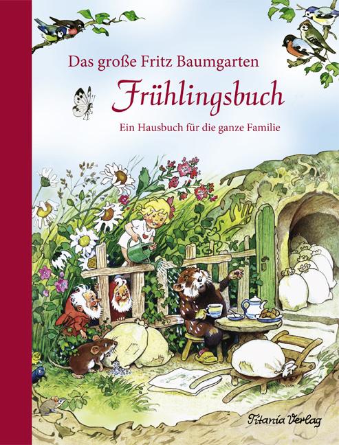 Baumgarten, Fritz: Frühlingsbuch – Ein Hausbuch für die ganze Familie Buchcover: Frühlingsbuch – Ein Hausbuch für die ganze Familie von Fritz Baumgarten