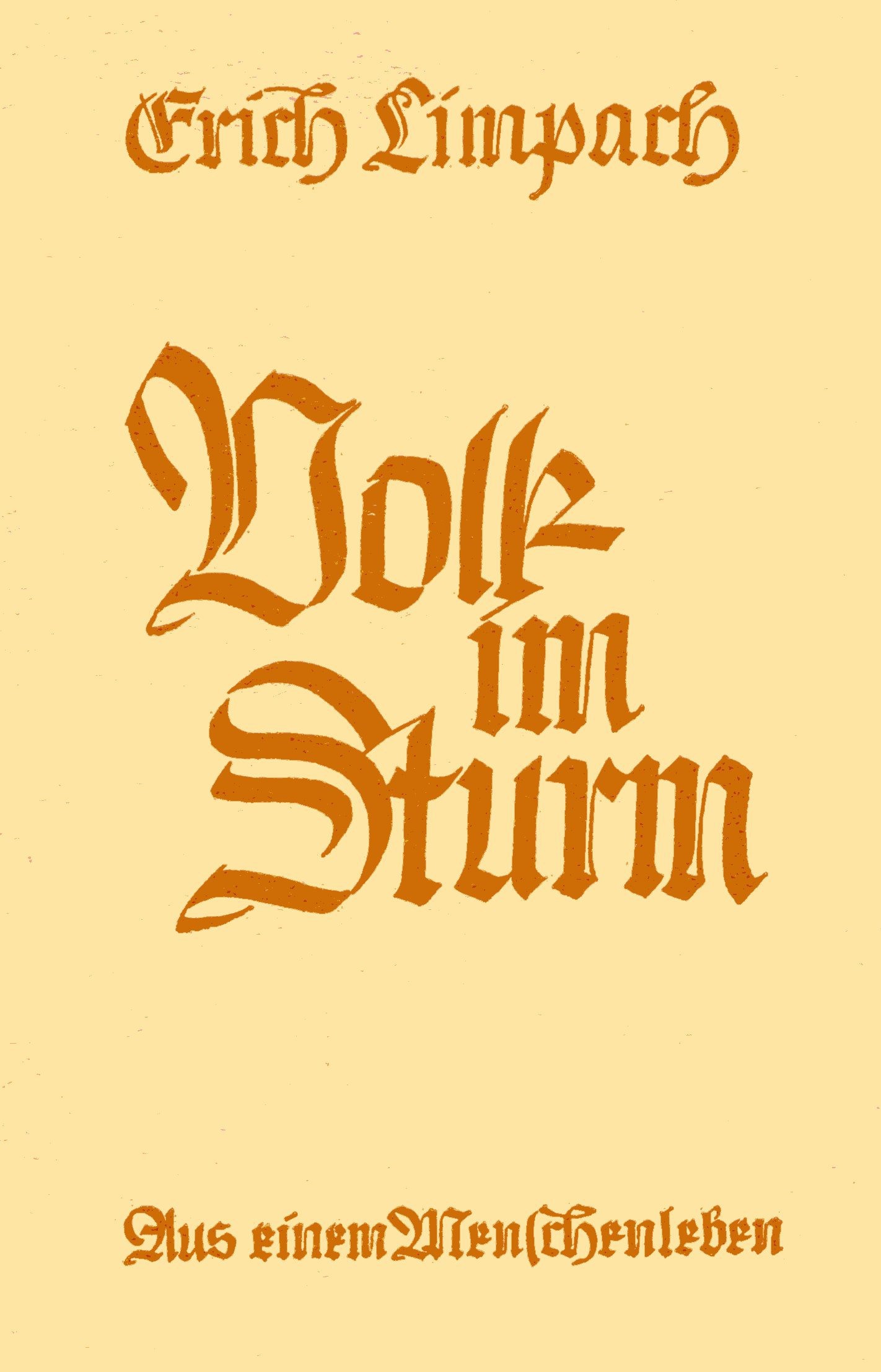Limpach, Erich: Volk im Sturm Limpach, Erich: Volk im Sturm