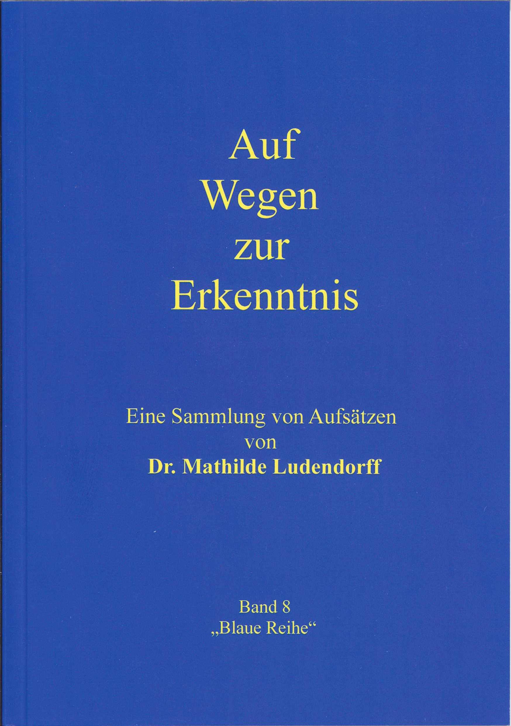 Buchcover: Auf Wegen zur Erkenntnis – Aufsätze von Dr. Mathilde Ludendorff