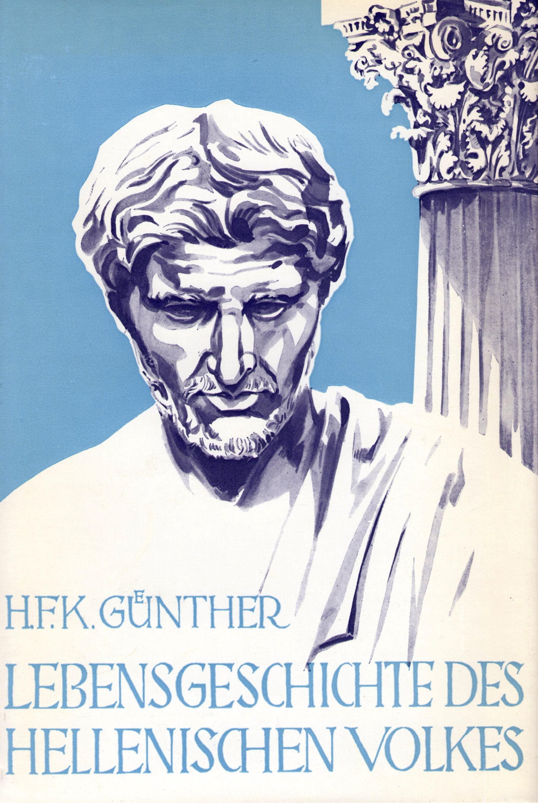 Günther, Hans F.: Lebensgeschichte des hellinischen Volkes