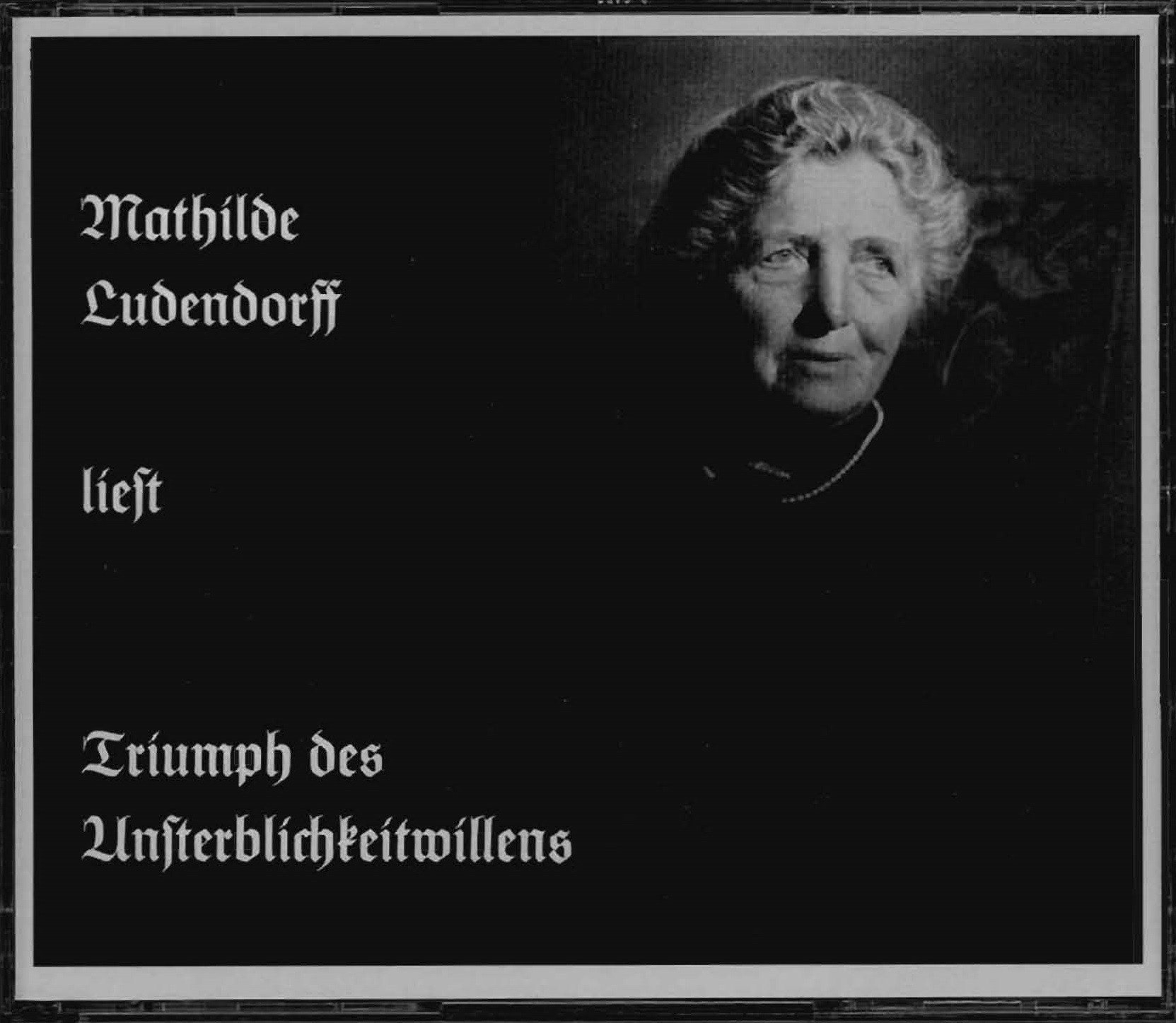 CD - Ludendorff, Mathilde: liest aus dem Triumph des Unsterblichkeitwillens den dichterischen Teil - Wie die Seele es erlebte