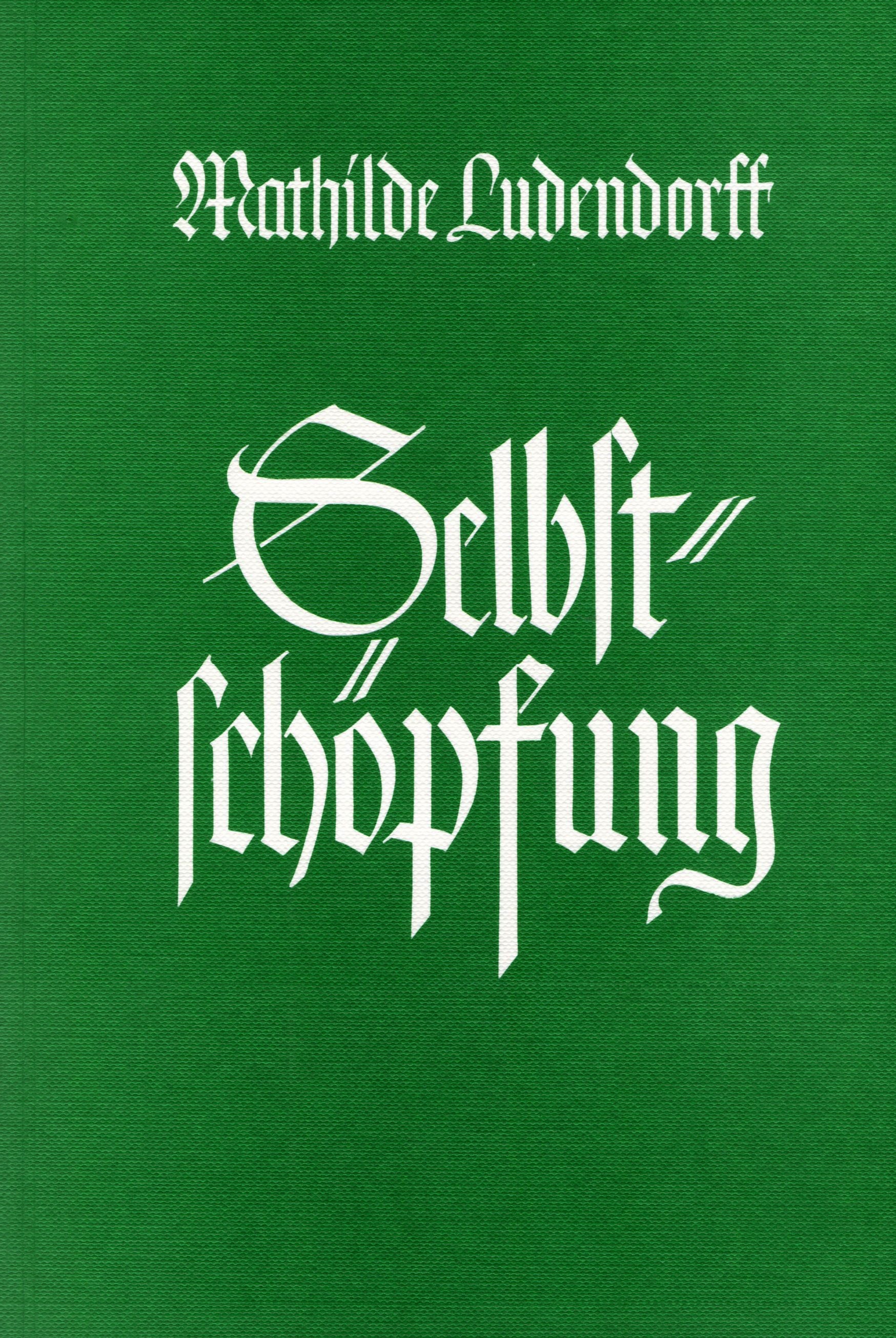 Ludendorff, Mathilde: Selbstschöpfung (kartonierte Ausgabe)