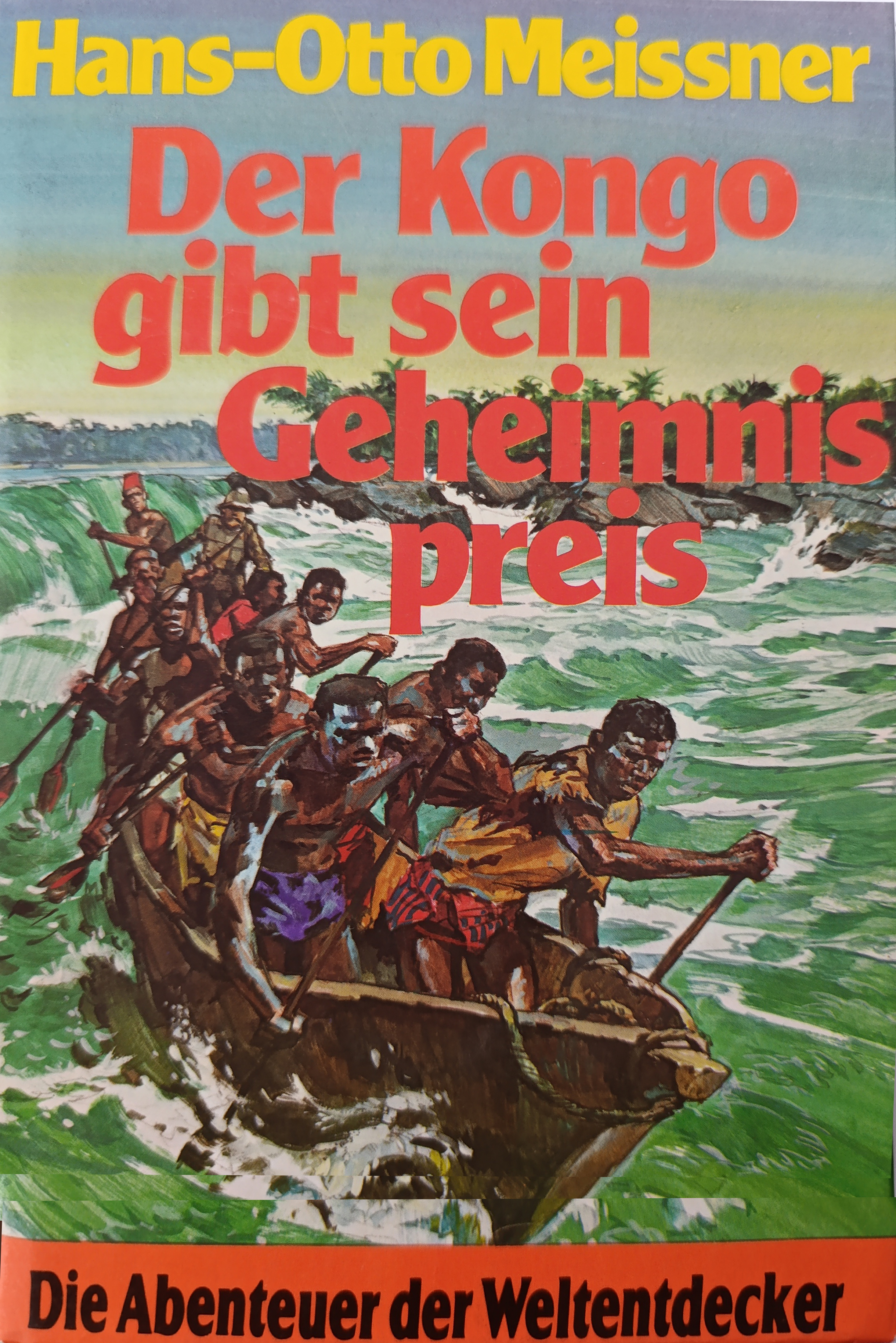 Meissner, Hans-Otto: Der Kongo gibt sein Geheimnis preis