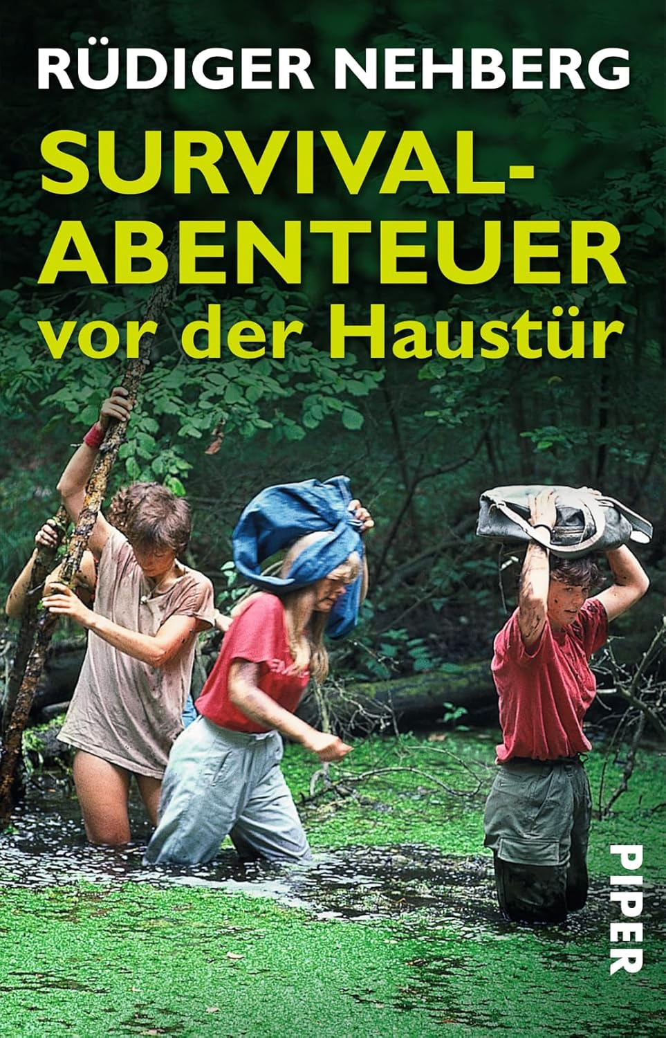 Nehberg, Rüdiger: Survival - Abenteuer vor der Haustür