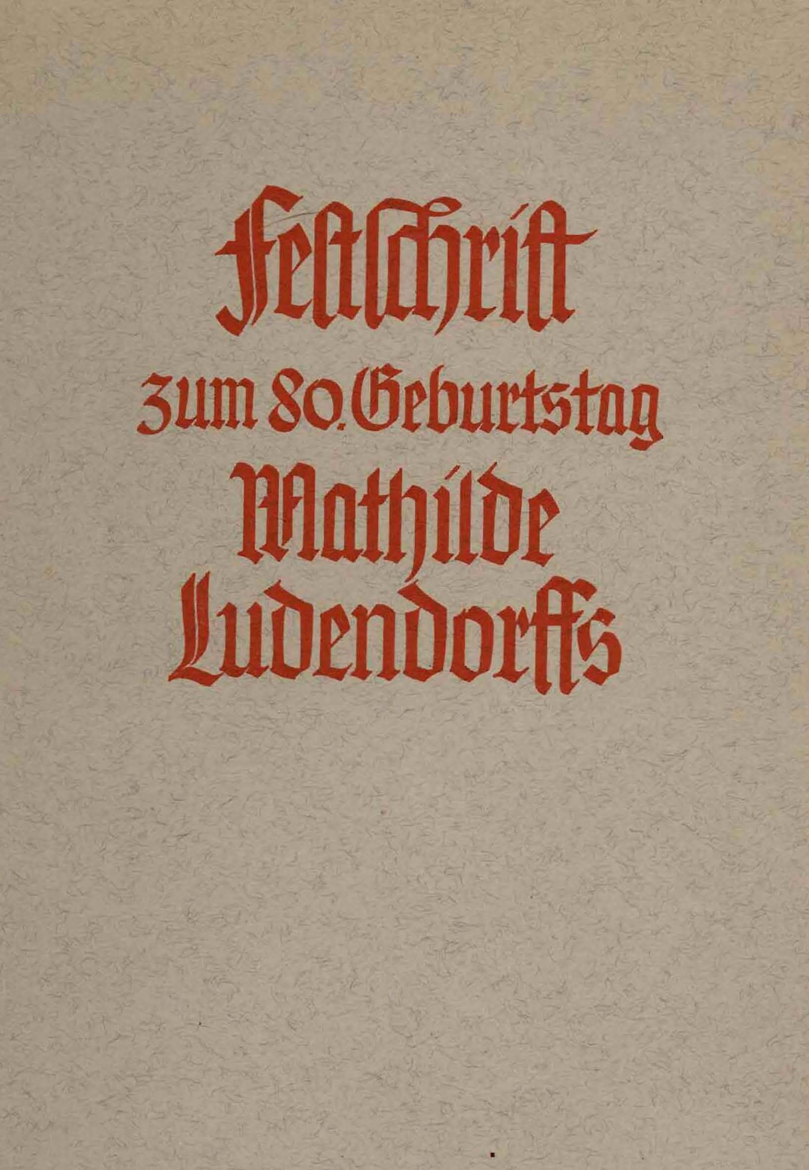 Bund für Gotterkenntnis (Hrsg): Festschrift zum 80.Geburtstag Mathilde Ludendorffs