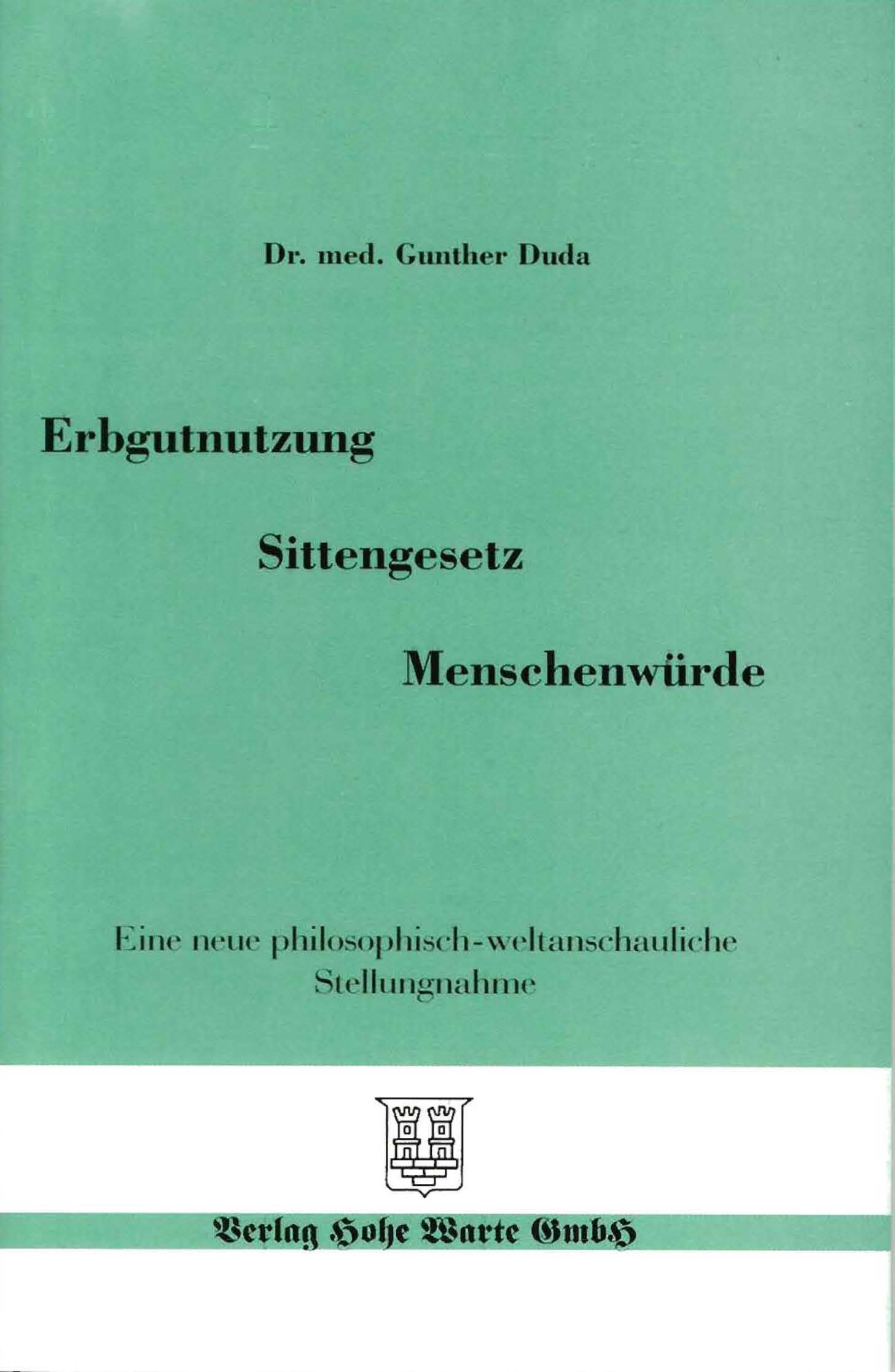 Duda, Gunther: Erbgutnutzung, Sittengesetz, Menschenwürde