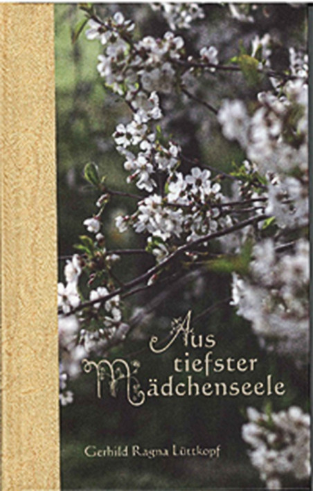 Lüttkopf, Gerhild Ragna: Aus tiefster Mädchenseele