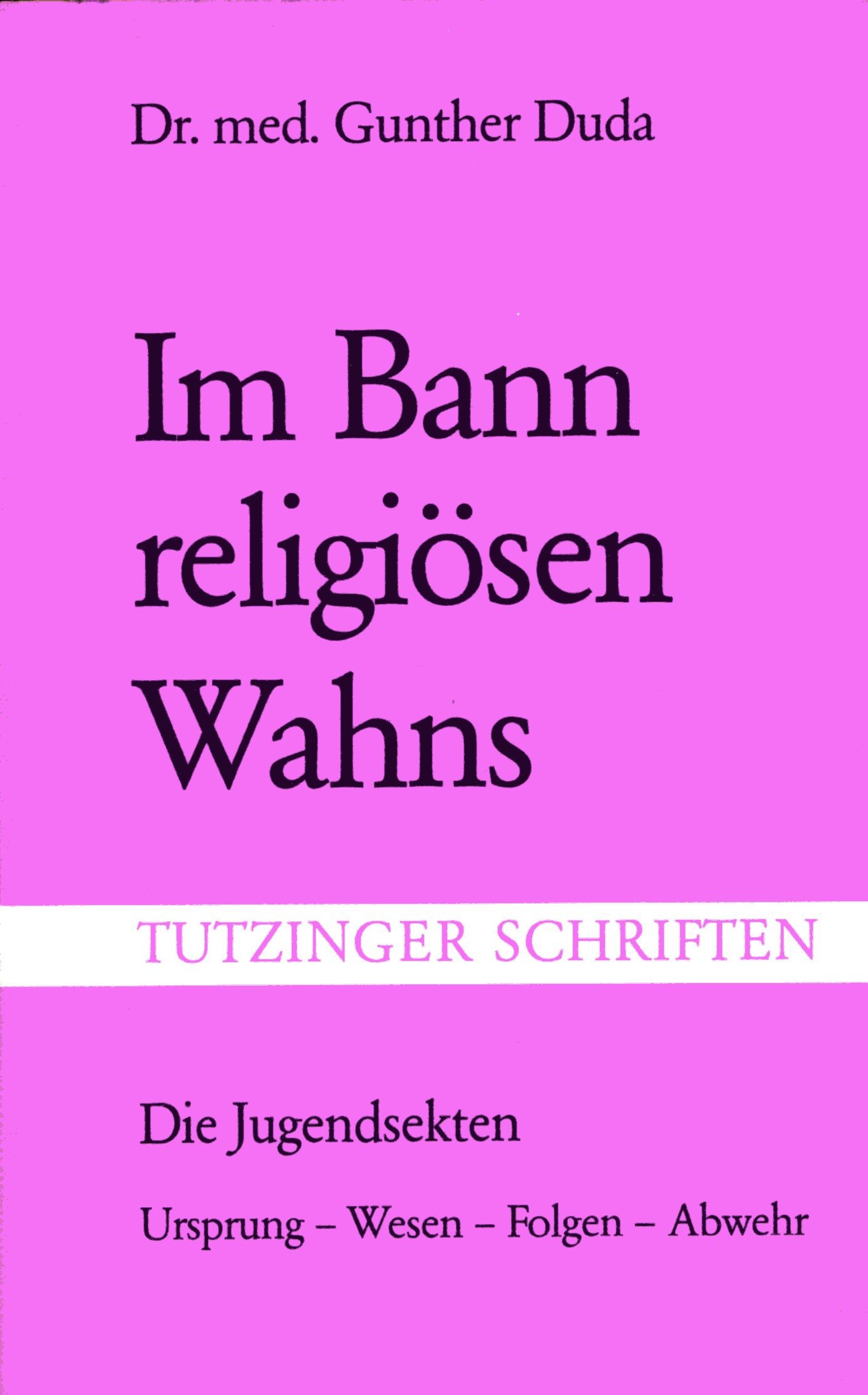 Duda, Gunther: Im Bann religiösen Wahns
