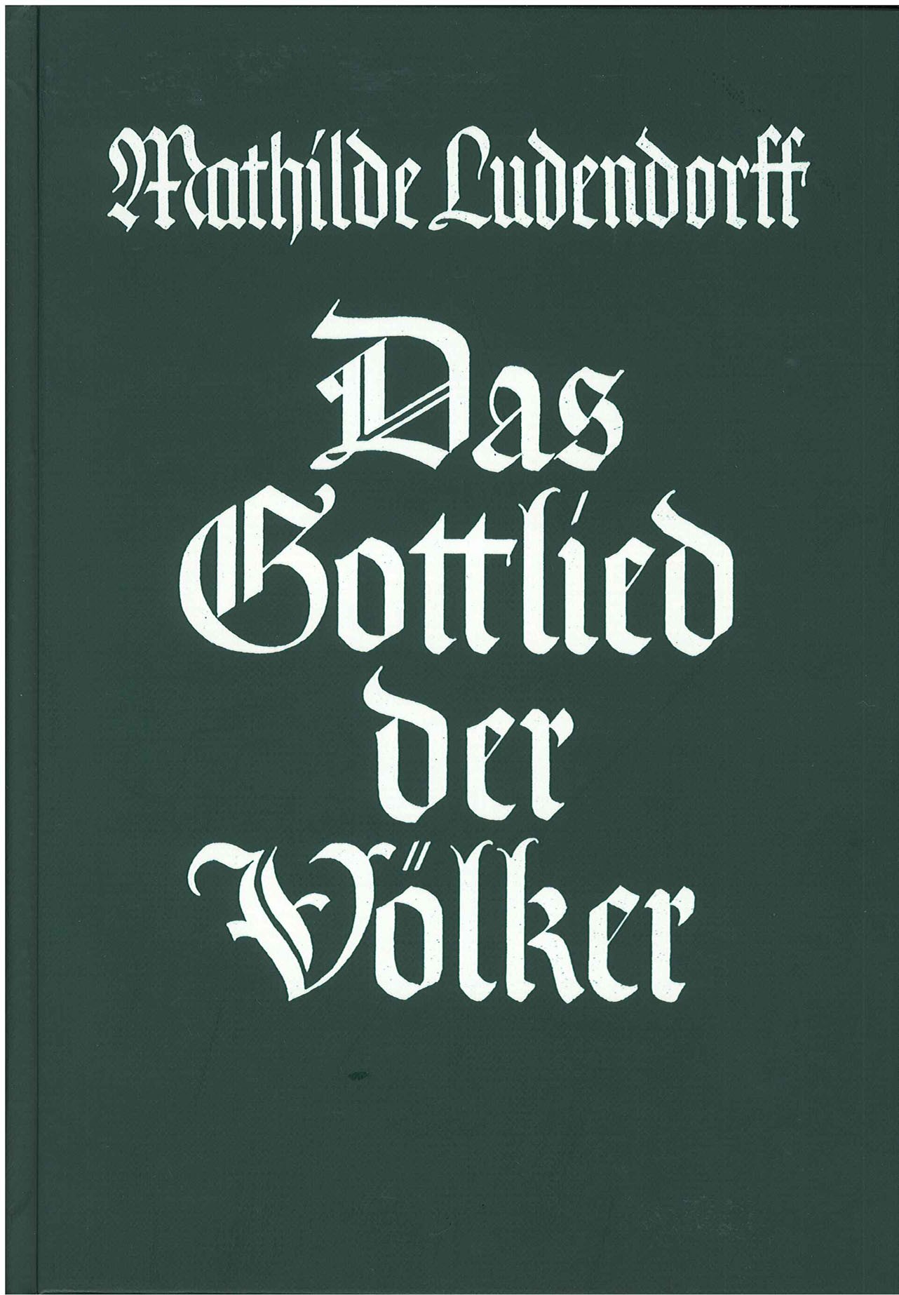 Ludendorff, Mathilde: Das Gottlied der Völker (gebunden/Hardcover)