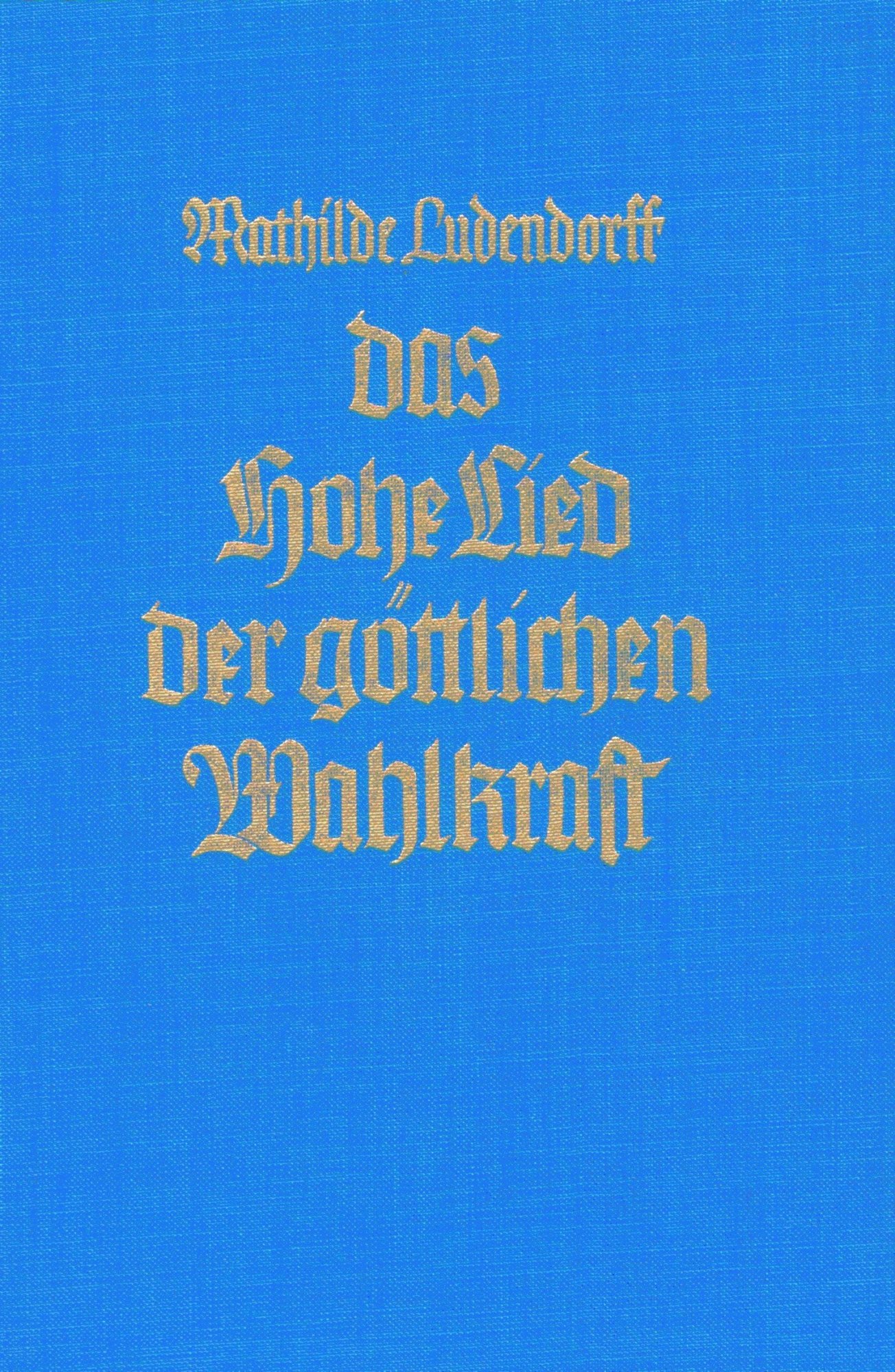 Buchcover: Das Hohe Lied der göttlichen Wahlkraft von Mathilde Ludendorff
