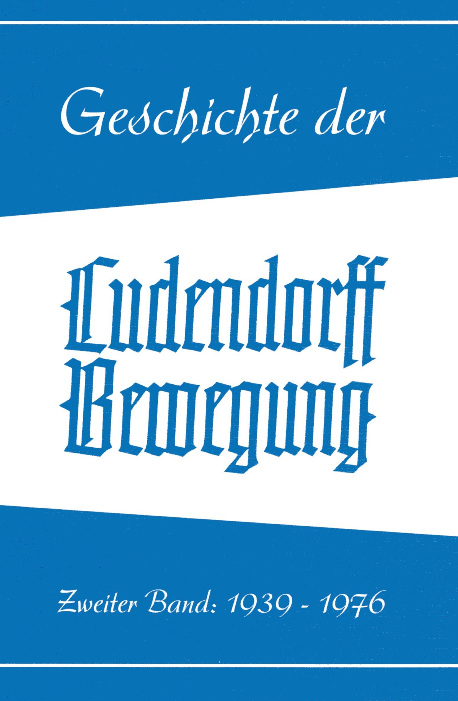 Kopp, Hans: Geschichte der Ludendorff-Bewegung - Band II - 1939-1976 Kopp, Hans: Geschichte der Ludendorff-Bewegung - Band II - 1939-1976