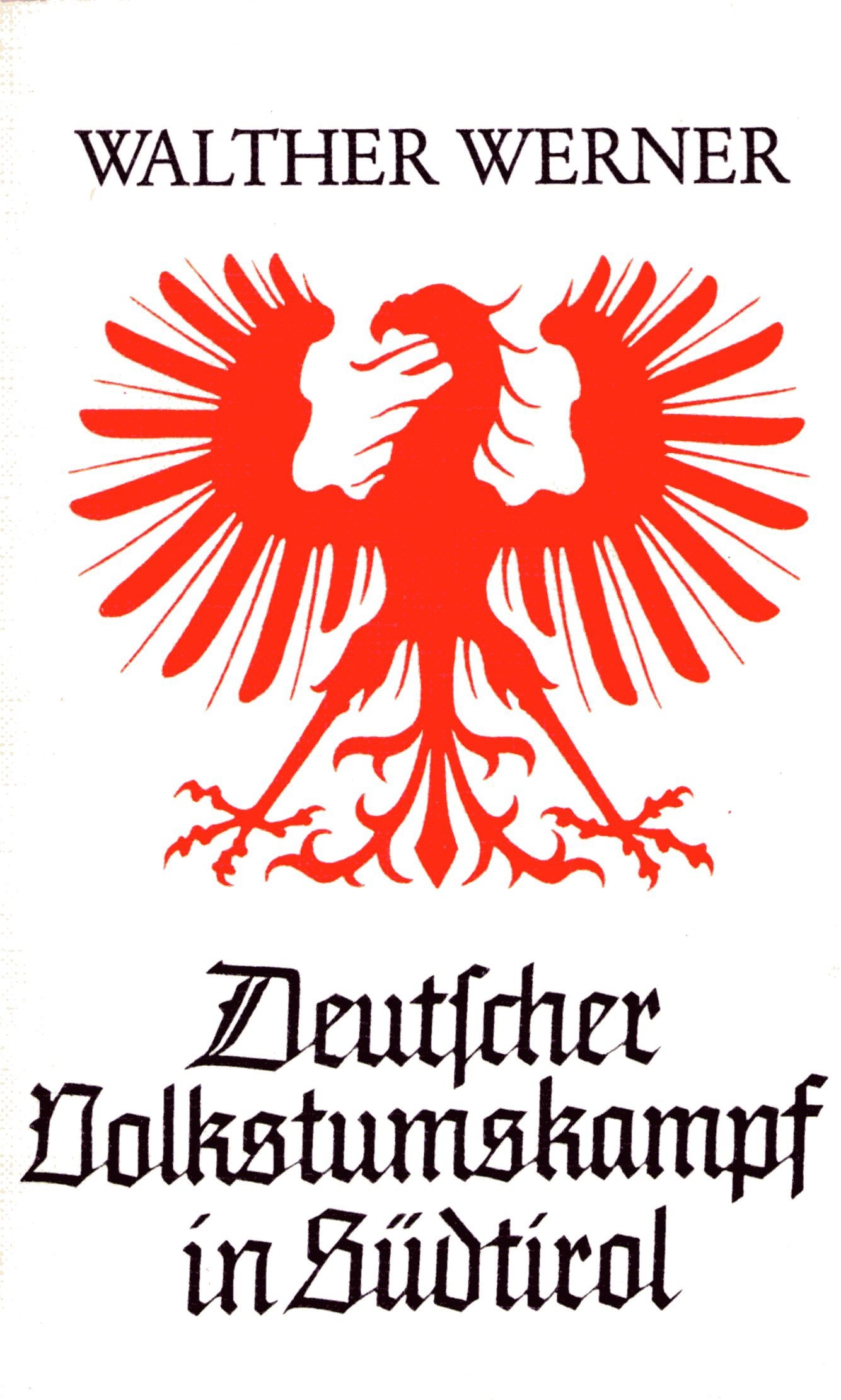 Werner, Walther: Deutscher Volkstumskampf in Südtirol