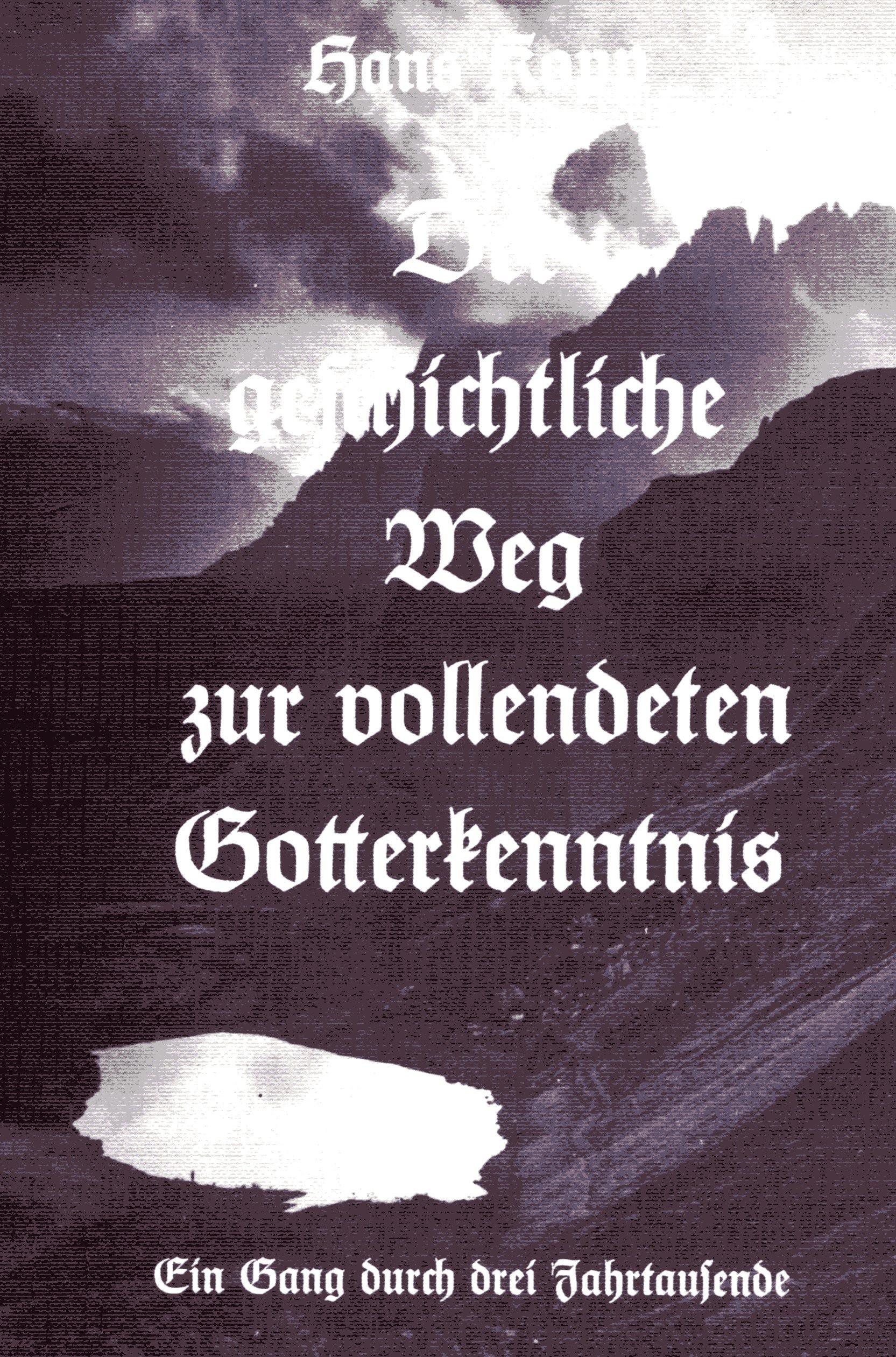 Kopp, Hans: Der geschichtliche Weg zur vollendeten Gotterkenntnis