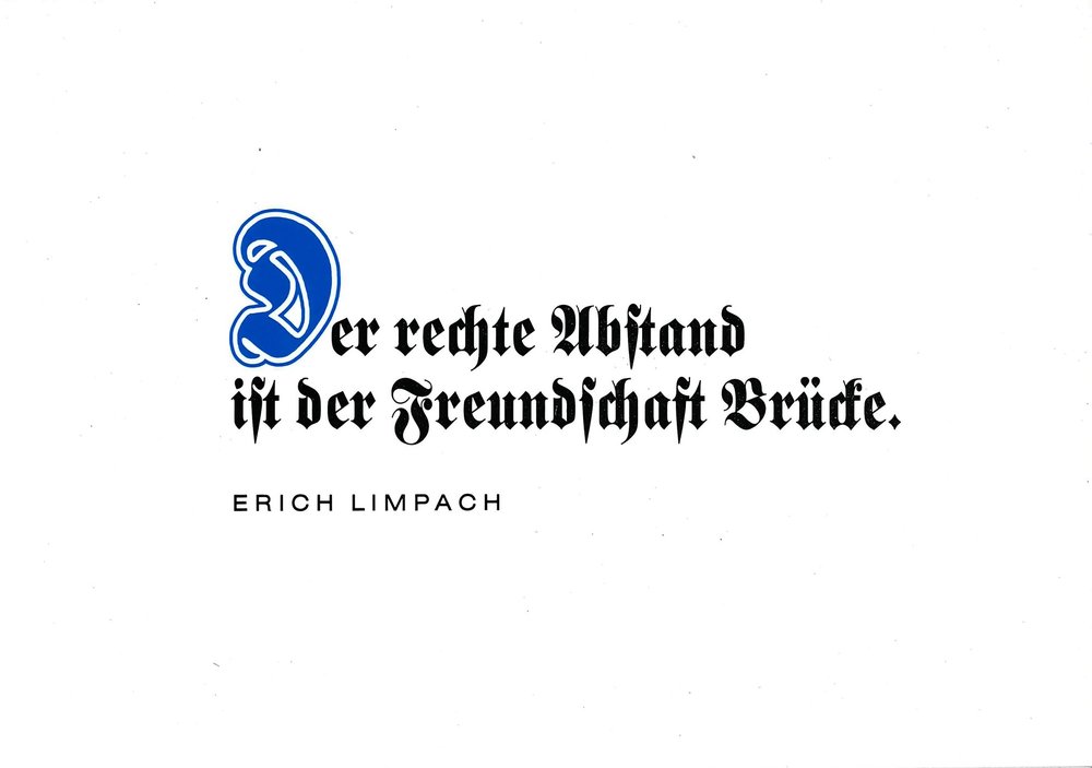 Postkarte A6 mit Worten von Erich Limpach: Der rechte Abstand ist der Freundschaft Brücke Postkarte A6 mit Worten von Erich Limpach: Der rechte Abstand ist der Freundschaft Brücke