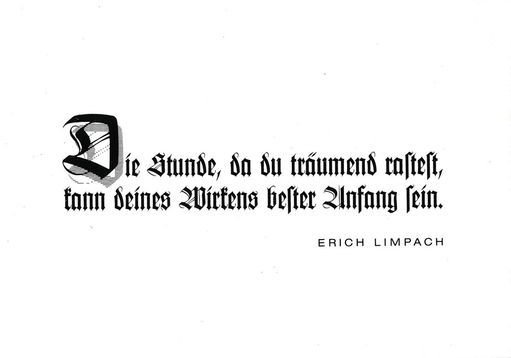 Postkarte A6 mit Worten von Erich Limpach: Die Stunde, da du träumend rastest, kann deines Wirkens bester Anfang sein