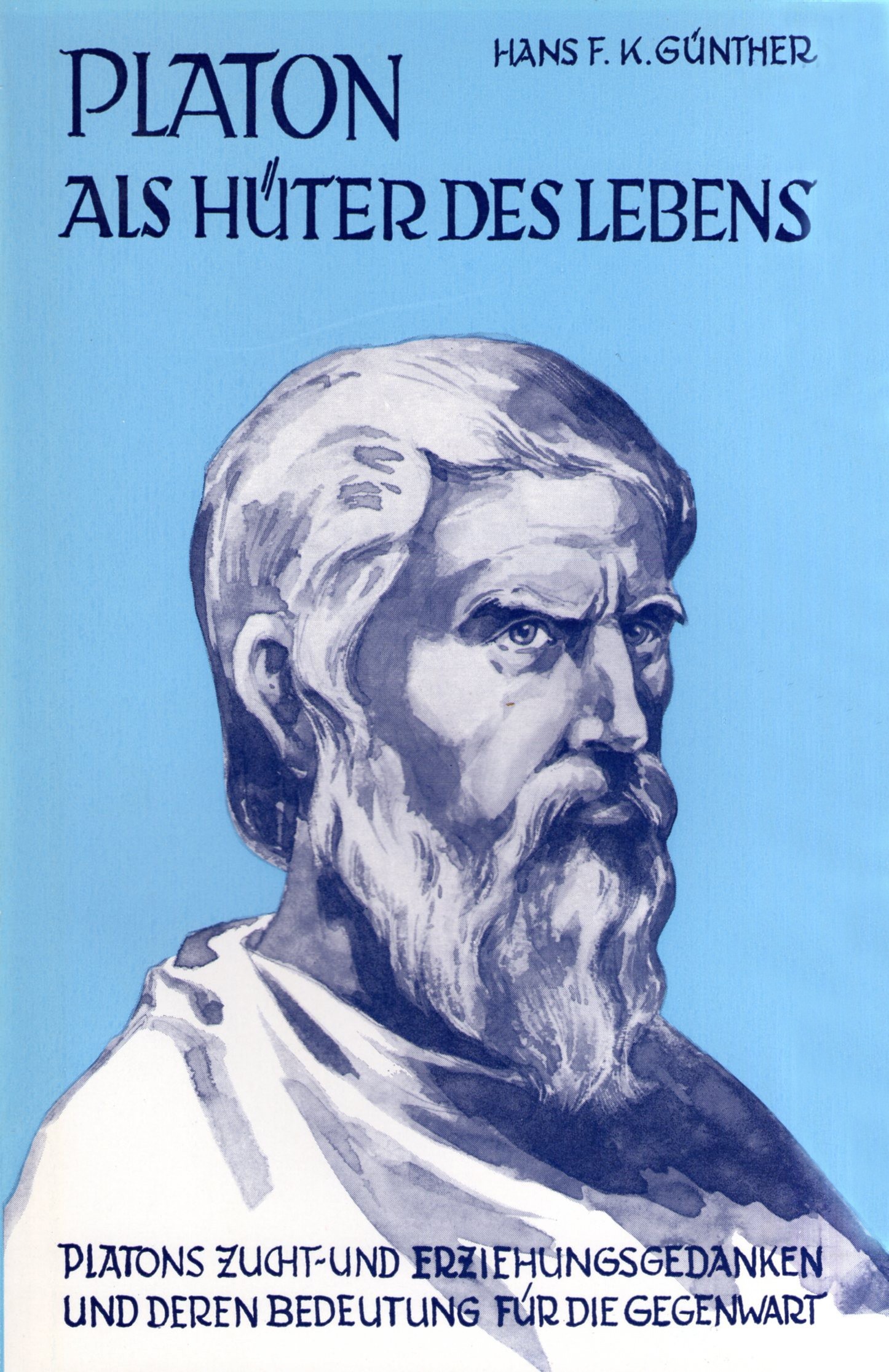 Günther, Hans F.: Platon als Hüter des Lebens Günther, Hans F.: Platon als Hüter des Lebens