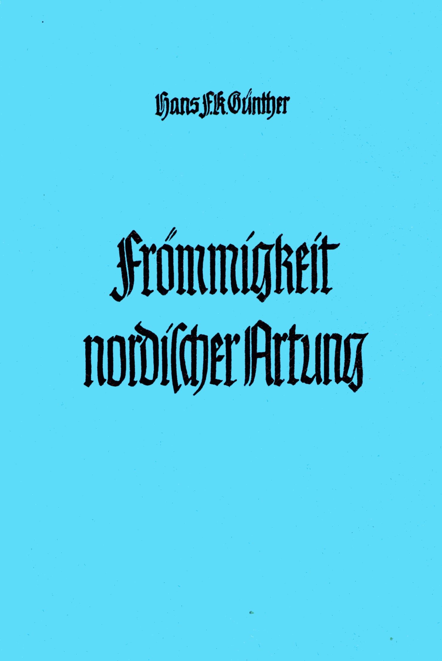 Günther, Hans F.: Frömmigkeit nordischer Artung