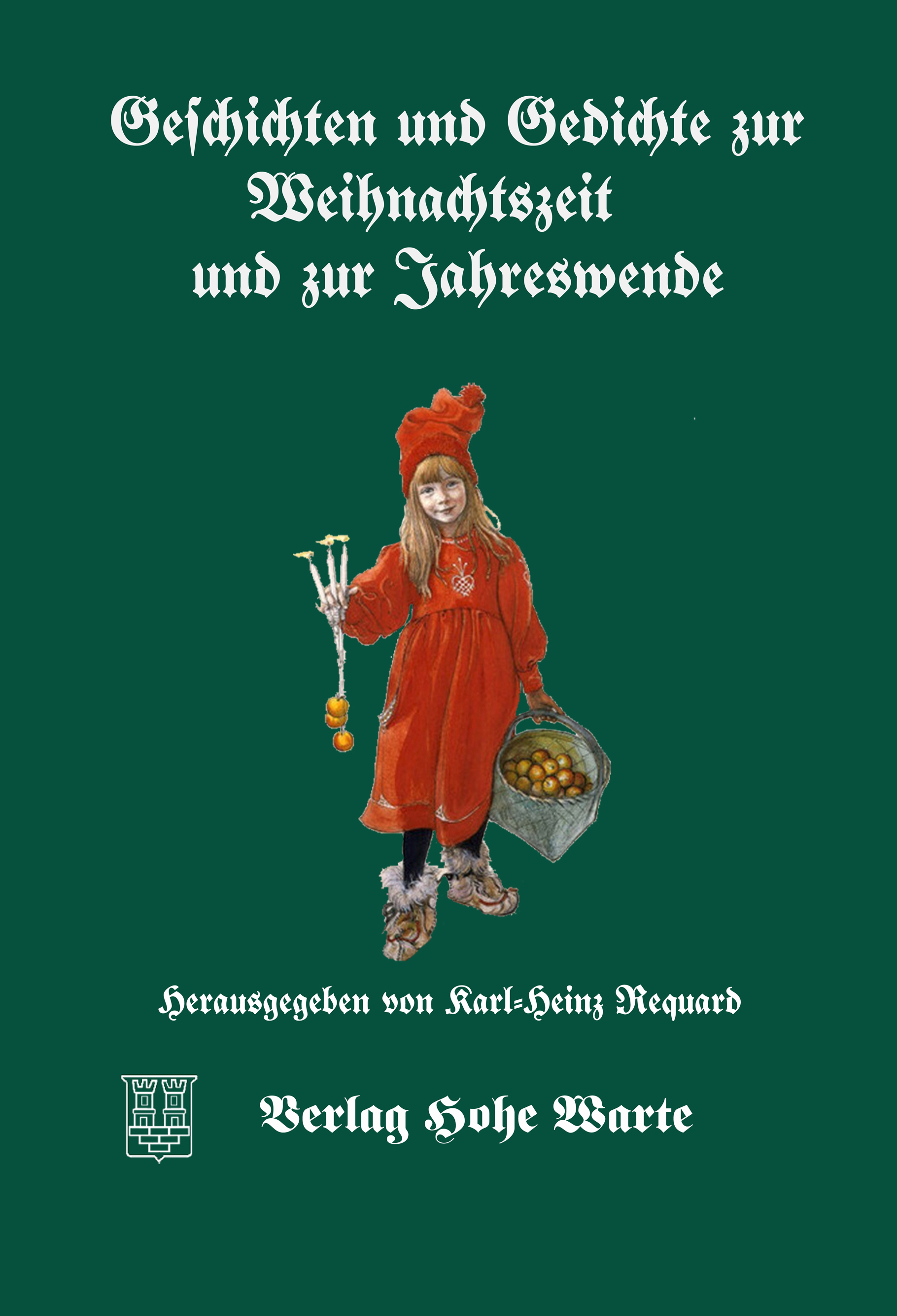 Requard, Karl-Heinz Hrsg.: Geschichten und Gedichte zur Weihnachtszeit