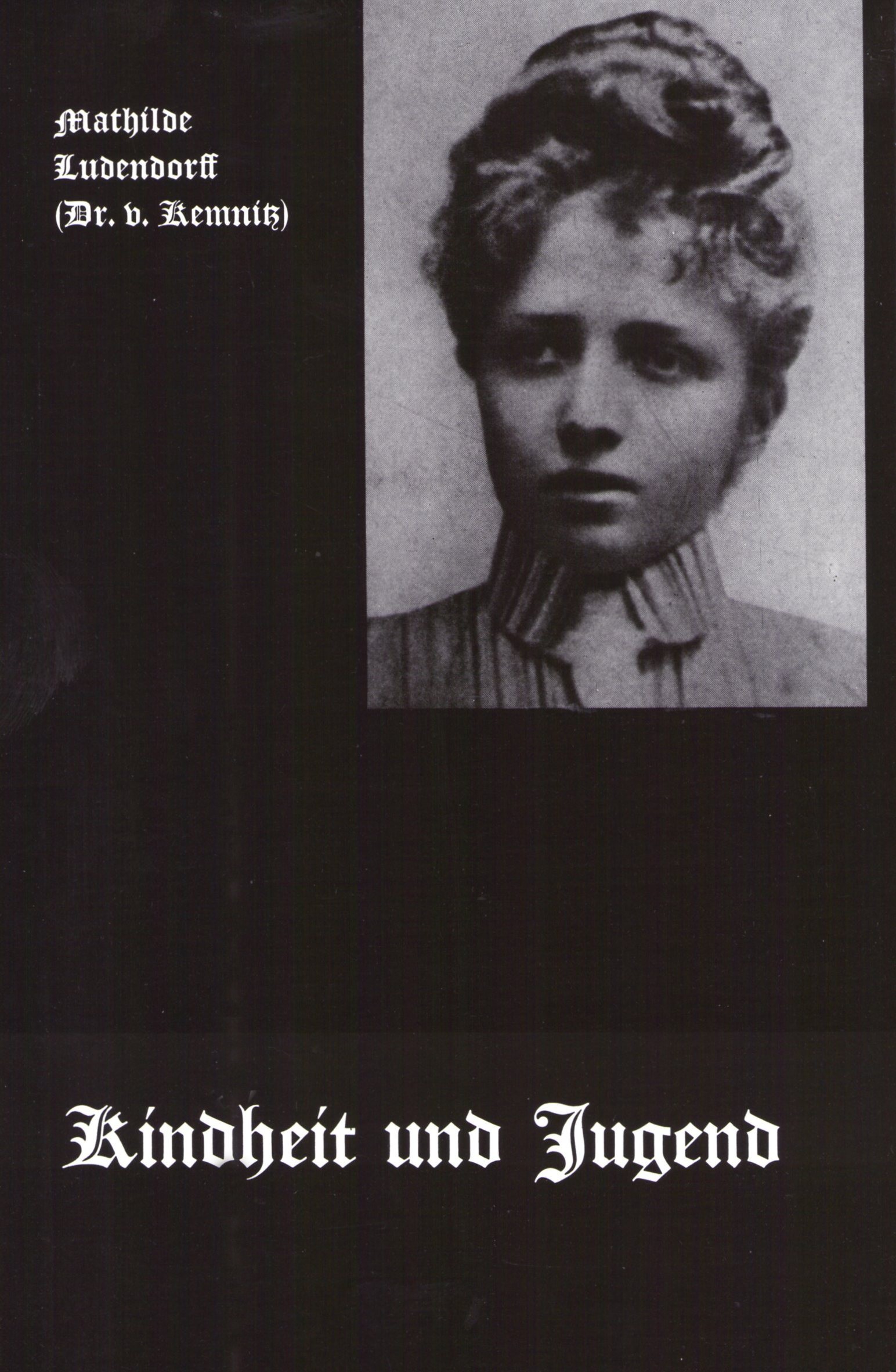Ludendorff, Mathilde: Mein Leben Band I, Statt Heiligenschein oder Hexenzeichen - Kindheit und Jugend Ludendorff, Mathilde: Mein Leben Band I, Statt Heiligenschein oder Hexenzeichen - Kindheit und Jugend