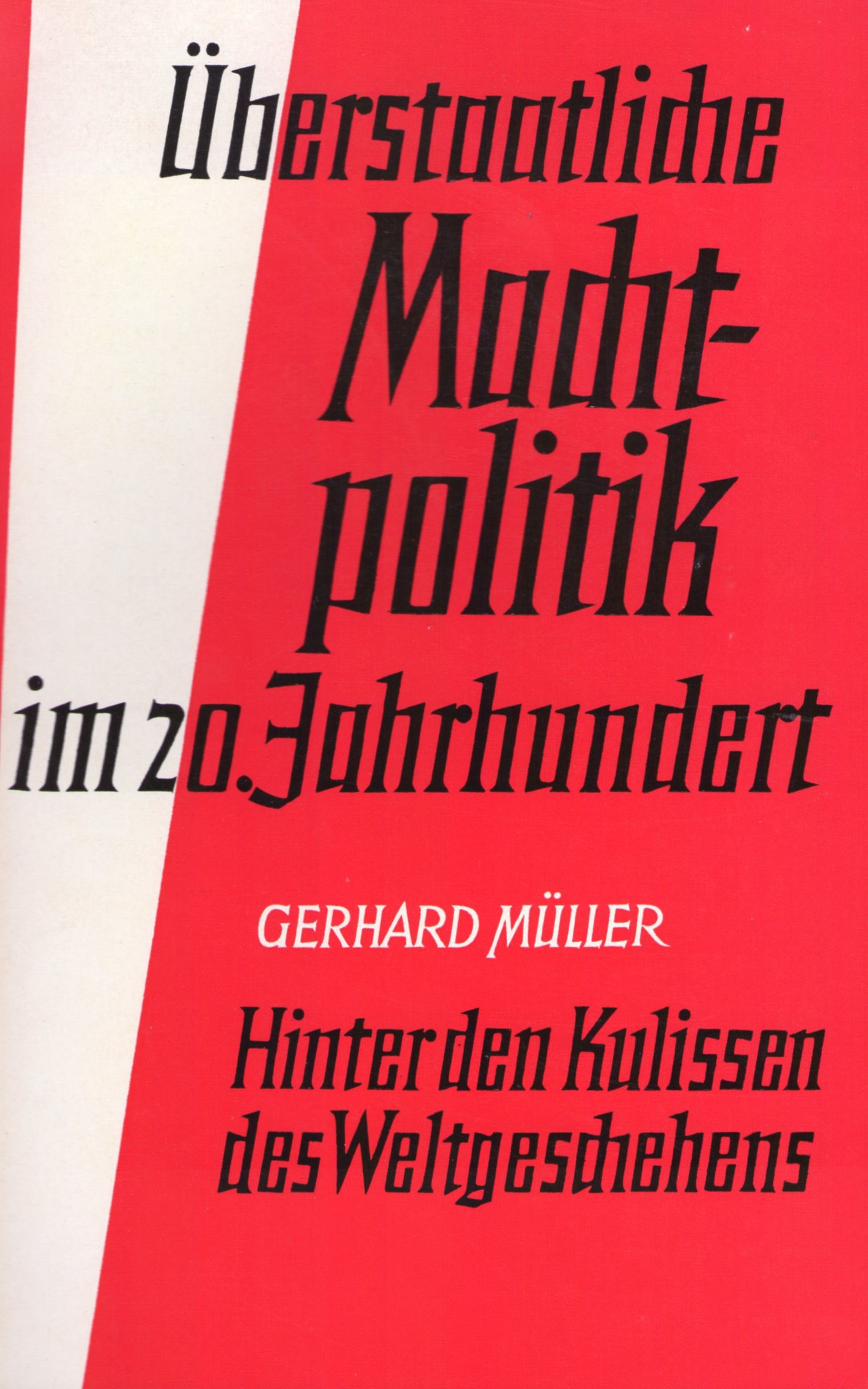 Müller, Gerhard: Überstaatliche Machtpolitik im 20. Jahrhundert - Hinter den Kulissen des Weltgeschehens