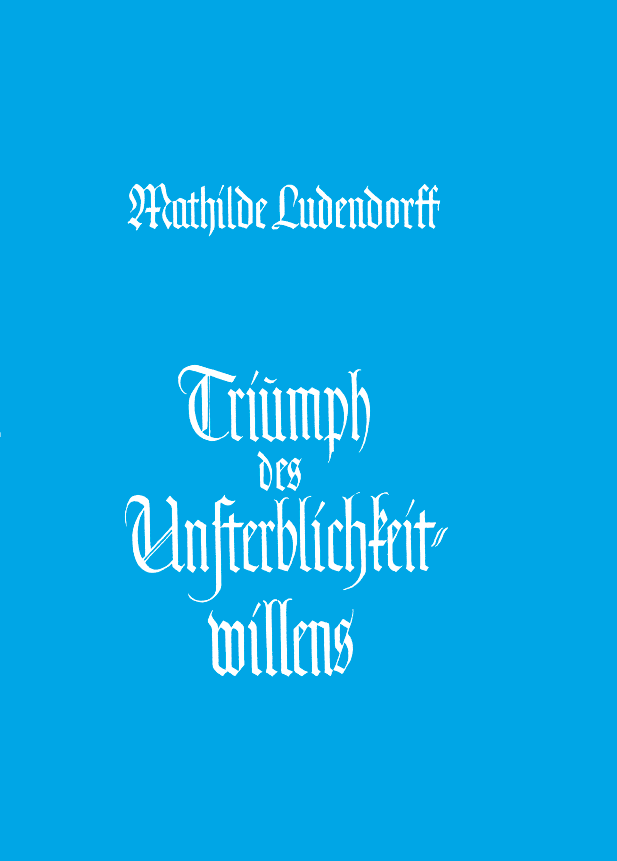 Buchcover: Triumph des Unsterblichkeitswillens von Mathilde Ludendorff