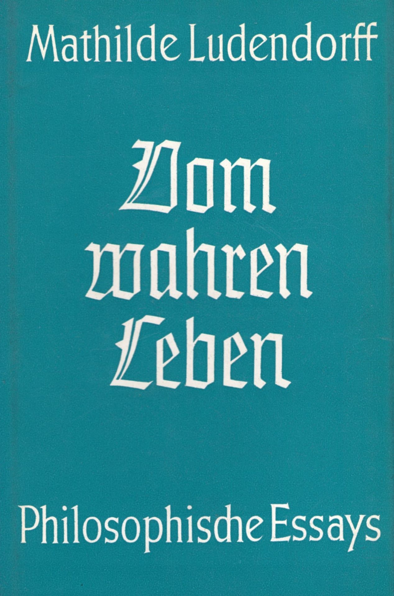 Buchcover: Vom wahren Leben von Mathilde Ludendorff