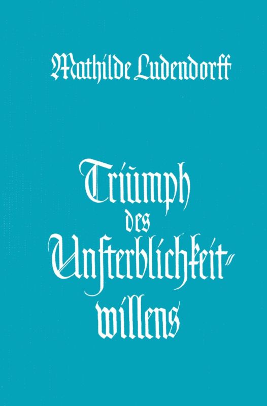 Buchcover: Triumph des Unsterblichkeitwillens von Mathilde Ludendorff